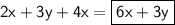 \mathsf{2x+3y+4x=\boxed{\mathsf{6x+3y}}}