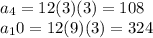 a_4 =12(3)(3) =108\\a_10 = 12(9)(3) = 324