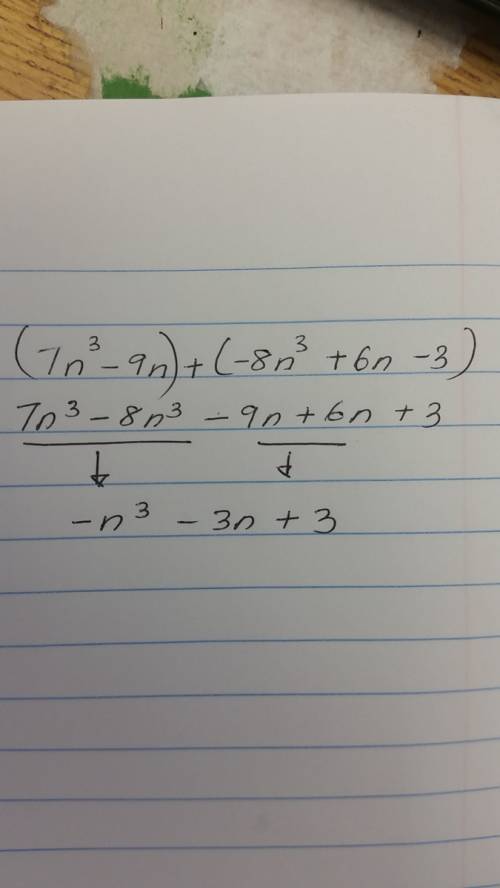 Find the sum and express it in simplest form  (7n^3-9n)+(-8n^3+6n-3)