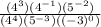 \frac{(4^{3})(4^{-1})(5^{-2})}{(4^{4})(5^{-3})((-3)^{0})}