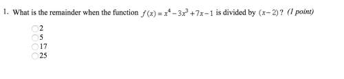 What is the remainder when the function f(x)=x^4 - 3x^3 +7x - 1 is divided by (x-2)