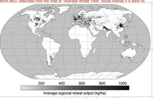 Which best describes how the map of "average wheat yield" would change if it were re- created to sho