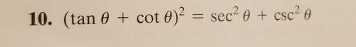 Verify that [tan(theta) + cot(theta)]^2 = sec^2(theta) + csc^2(theta)