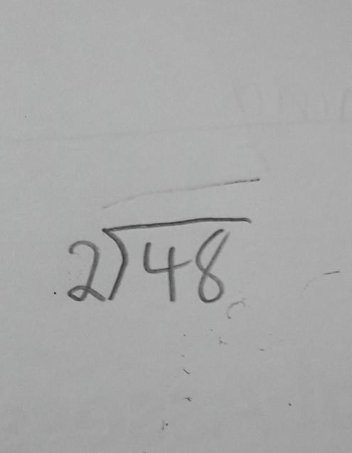 What is the working when 48 is ÷ by 2(48÷2)