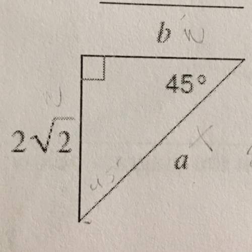 What does a and b equal if it’s a 45 45 90 triangle