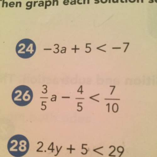 24,26 and 28 . solve each inequality using the four operations.