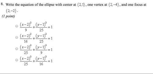 Write the equation of the ellipse with center at (21), one vertex at (2-4), and one focus at (2,-2)&lt;