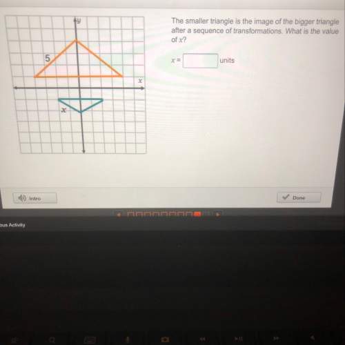 The similar triangle is the image of the bigger triangle after a sequence of transformations. what i