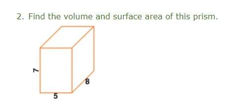 Find the volume and surface area of this prism.