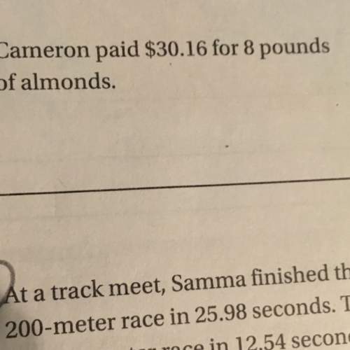 Carneron paid $39.16 for 8 pounds of almonds. it is due tomorrow