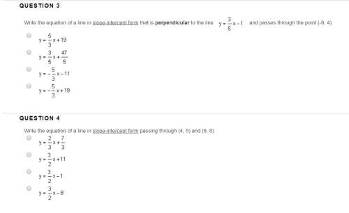 Write the equation of a line in slope-intercept form that is perpendicular to the line y= 3/5 x - 1