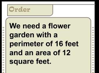 Using the information in the customer order, determine the length and width of the garden. enter the