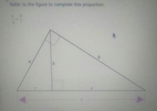 A.s.a.! similarity in right triangles, refer to the figure to complete this proportionc/a = a/? a.)