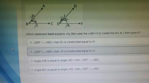 Which statement best explains why ben uses the width hi to create the arc at j from point k