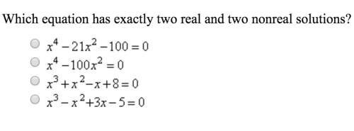 Which equation has exactly two real and two non real solutions?