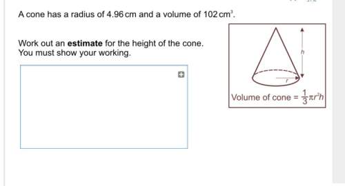 Work out height of cone as an estimate.