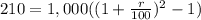 210=1,000((1+\frac{r}{100} )^{2} -1)