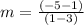 m=\frac{(-5-1)}{(1-3)}