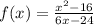 f(x) = \frac{x^2-16}{6x-24}