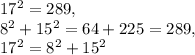 17^2=289,\\8^2+15^2=64+225=289,\\17^2=8^2+15^2