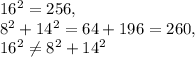 16^2=256,\\8^2+14^2=64+196=260,\\16^2\neq 8^2+14^2