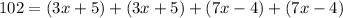 102=(3x+5)+(3x+5)+(7x-4)+(7x-4)