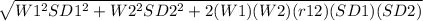 \sqrt{W1^{2}SD1^{2}+ W2^{2}SD2^{2} + 2(W1)(W2)(r12)(SD1)(SD2)}