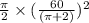 \frac{\pi}{2}\times(\frac{60}{(\pi +2)})^2