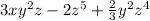 3xy^{2}z-2z^{5}+\frac{2}{3}y^{2}z^{4}