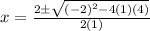 x = \frac{2\pm \sqrt{(-2)^2-4(1)(4)}}{2(1)}
