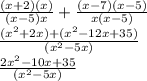 \frac{(x+2)(x)}{(x-5)x} + \frac{(x-7)(x-5)}{x(x-5)}  \\\frac{(x^2+2x)+(x^2-12x+35)}{(x^2-5x)}\\\frac{2x^2-10x+35}{(x^2-5x)}