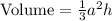 \text{Volume}=\frac{1}{3}a^2h