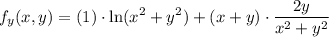 \displaystyle f_y(x,y)=(1)\cdot\ln(x^2+y^2)+(x+y)\cdot\frac{2y}{x^2+y^2}