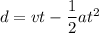 d=vt-\dfrac{1}{2}at^2