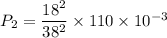 P_{2}=\dfrac{18^2}{38^2}\times110\times10^{-3}