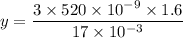 y=\dfrac{3\times520\times10^{-9}\times1.6}{17\times10^{-3}}