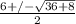 \frac{6+/- \sqrt{36+8} }{2}