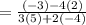 =\frac{(-3) - 4(2)}{3(5) + 2(-4)}