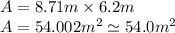 A=8.71 m\times 6.2 m\\A=54.002 m^{2} \simeq54.0m^{2}