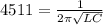 4511=\frac{1}{2\pi \sqrt{LC}}
