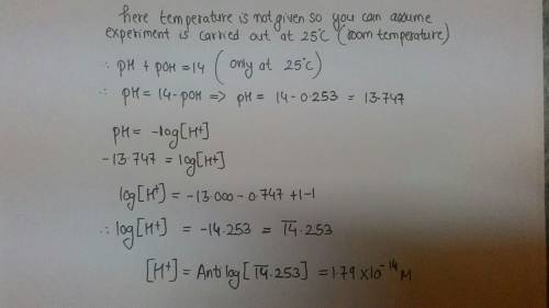 What is the [h+] in a solution with poh of 0.253?  5.58 × 10−15 m 1.79 × 10−14 m 3.21 × 10−2 m 5.58