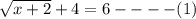 \sqrt{x+2}+4=6----(1)