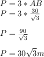P=3*AB\\ P=3*\frac{30}{\sqrt{3}}  \\ \\ P=\frac{90}{\sqrt{3}}  \\ \\ P=30\sqrt{3} m