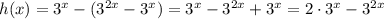 h(x)=3^x-(3^{2x}-3^x)=3^x-3^{2x}+3^x=2\cdot3^x-3^{2x}