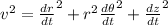 v^{2} = \frac{dr}{dt}^{2}  +r^{2} \frac{d\theta }{dt} ^{2} +\frac{dz}{dt} ^{2}