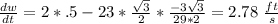 \frac{dw}{dt}=2*.5-23*\frac{\sqrt{3}}{2}*\frac{-3\sqrt{3}}{29*2}=2.78 \ \frac { ft}{s}