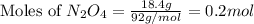 \text{Moles of }N_2O_4=\frac{18.4g}{92g/mol}=0.2mol
