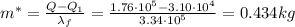 m^* = \frac{Q-Q_1}{\lambda_f}=\frac{1.76\cdot 10^5-3.10\cdot 10^4}{3.34\cdot 10^5}=0.434 kg