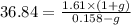 36.84=\frac{1.61\times(1+g)}{0.158-g}