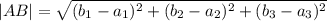 |AB|= \sqrt{(b_{1}-a_{1})^{2}+(b_{2}-a_{2})^{2}+(b_{3}-a_{3})^{2}